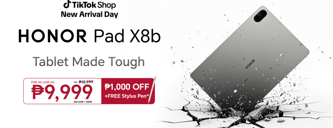Tablet Made Tough: HONOR Pad X8b Now Available on TikTok Shop for Php 9,999!